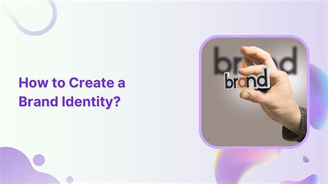 How To Create A Brand Identity A Quick Guide
