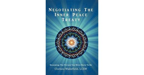 Negotiating The Inner Peace Treaty Becoming The Person You Were Born