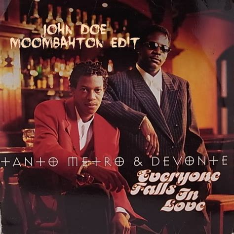 Everyone Falls In Love Sometimes John Doe Moombahton Rework By Tanto