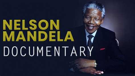 Nelson Mandela Documentary Nelson Mandela Life Story Long Walk To