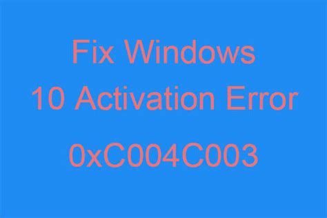 4 Methods To Fix Windows 10 Activation Error 0xc004c003