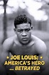 Joe Louis: America's Hero ... Betrayed S0 E0 : Watch Full Episode ...