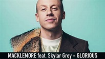 MACKLEMORE feat. Skylar Grey - GLORIOUS (Lyrics / Lyric Video) - YouTube
