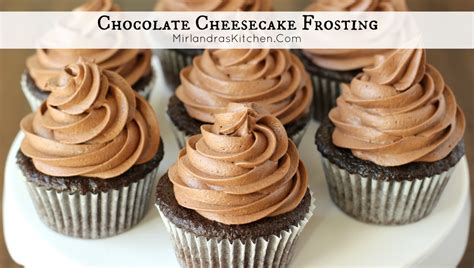 Chocolate Cheesecake Frosting Mirlandras Kitchen