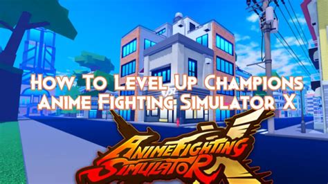 Anime Fighting Simulator X Leveling Guide Pillar Of Gaming