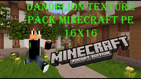 Dandelion Texture Pack 16x Bonita Textura Minecraft Pe 095 Youtube