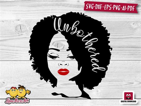 Unbothered Black Girl Svg Afro Woman Svg Black Woman Svg Afro Etsy