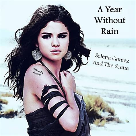A Year Without Rain By Selena Gomez And The Scene Selena Gomez And The