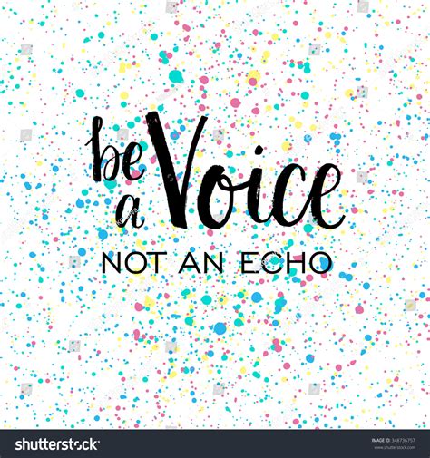 Be Voice Not Echo Hand Lettering Stock Vector 348736757