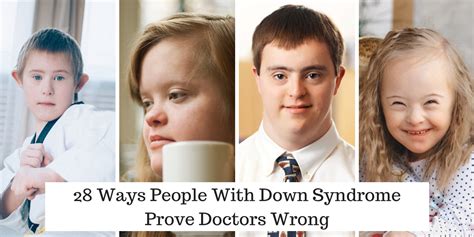 28 ways people with down syndrome prove doctors wrong