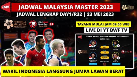 Jadwal Malaysia Master 2023 Hari Ini Day1r32 6 Wakil Ina Jumpa Lawan
