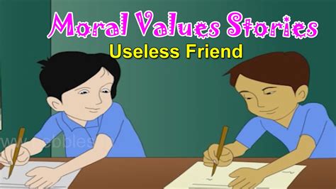 Useless Friend Moral Values For Kids Moral Lessons For Children