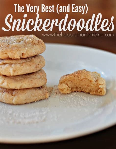 Worlds Best Snickerdoodle Recipe The Happier Homemaker