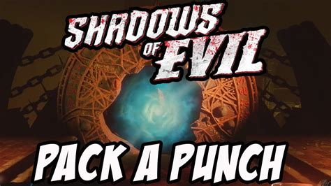 How To Pack A Punch In Shadows Of Evil Black Ops 3 Zombies Youtube