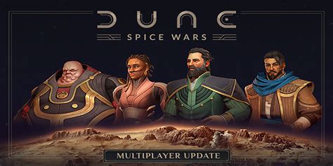 Dune Spice Wars Multiplayer Arrives To Early Access Bell Of Lost Souls