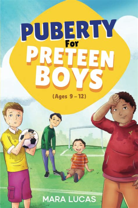Buy Puberty For Preteen Boys Ages 9 12 Ultimate Tween Guide To Survive
