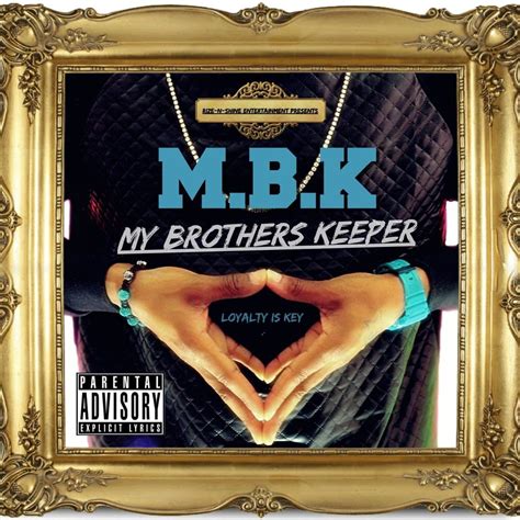 My Brothers Keeper Mbk By E Edollasignmusic From E Dolla Ign