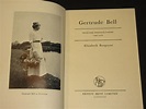 Gertrude Bell. From her Personal Papers 1889-1914 by Elizabeth Burgoyne ...