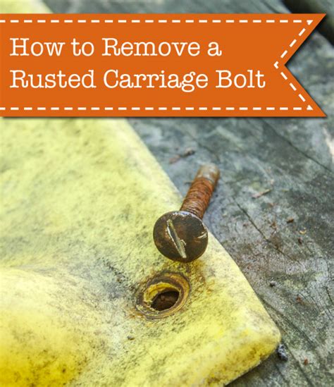 No heat rusted nut removal. How to Remove a Rusted Carriage Bolt - Pretty Handy Girl