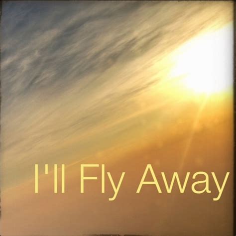 Ill Fly Away By Stevebell Steve Bell Free Listening On Soundcloud