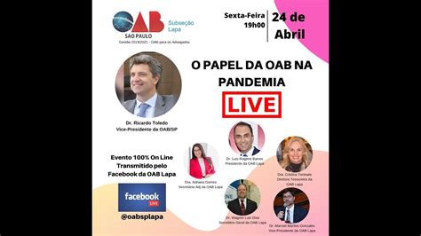 Oab Lapa Live O Papel Da Oab Na Pandemia Dr Ricardo Toledo Live