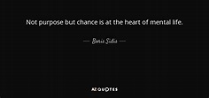 Boris Sidis quote: Not purpose but chance is at the heart of mental...
