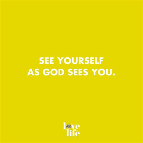 See Yourself As God Sees You Quotes Shortquotescc