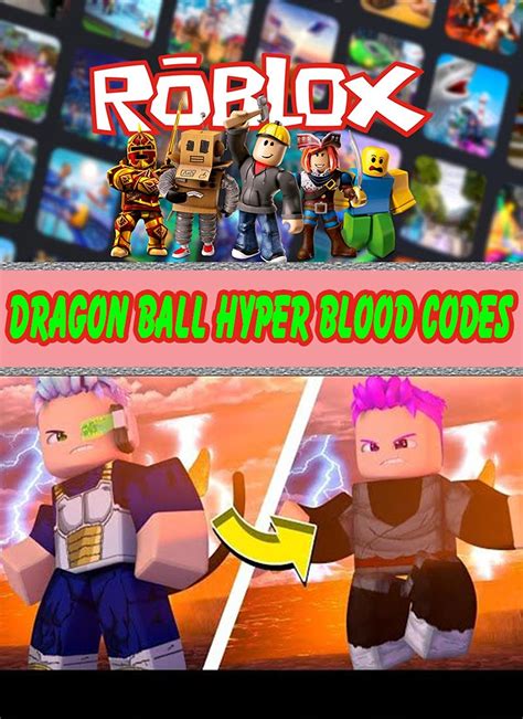 Roblox Dragon Ball Hyper Blood Codes Walkthroughs And Guide To Become