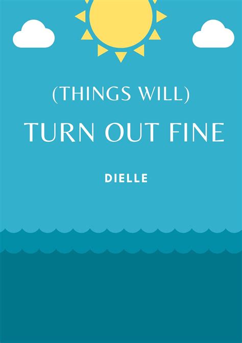 Things Will Turn Out Fine ‹ Dielle Music