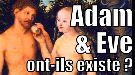 Adam Et Eve Ont Ils Existé Youtube