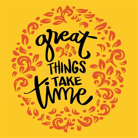 Great Things Take Time Hand Lettering Stock Illustration