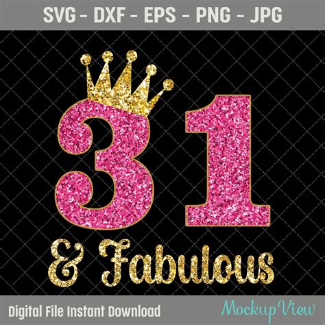 31 And Fabulous Its My 31st Birthday Svg Thirty One Years Etsy Australia