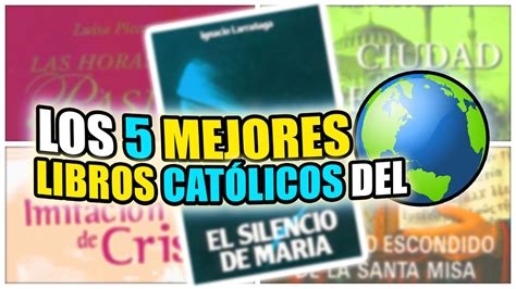 Los 5 Mejores Libros CatÓlicos Del Mundo Catolikids Oficial Youtube
