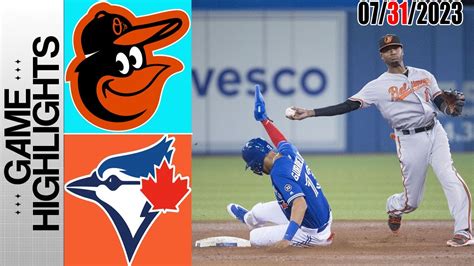 Toronto Blue Jays Vs Baltimore Orioles Highlights Mlb To Day July 31