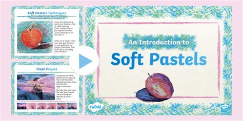 Ks2 Art An Introduction To Soft Pastels Powerpoint