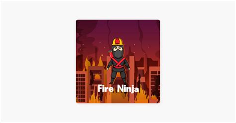 ‎fire Ninja On Apple Podcasts