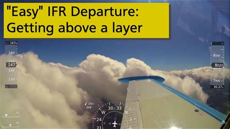 Easy Ifr Departure Getting Above Layers Youtube