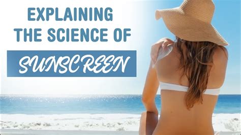 The Science Of Sunscreens Youtube