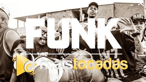 Funk S Mais Tocados Nas Rádios De Todo O Brasil Ouça Aqui O Top 100 Das Melhores Musicas Funk
