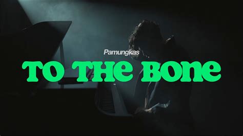 video pamungkas to the bone