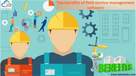 Key Benefits Of Field Service Management Software
