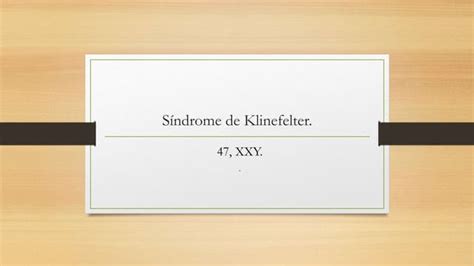 Síndrome De Klinefelter 47 Xxy Ppt
