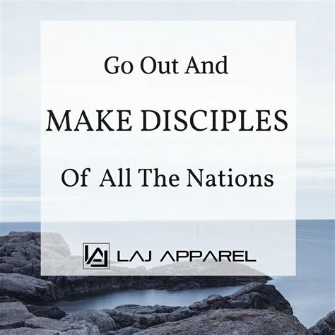 Go Therefore And Make Disciples Of All The Nations Baptizing Them In