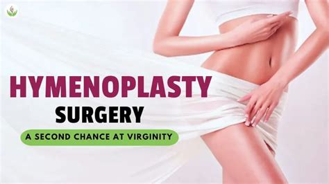 Hymenoplasty Surgery A Second Chance At Virginity Care Well Medical Centre