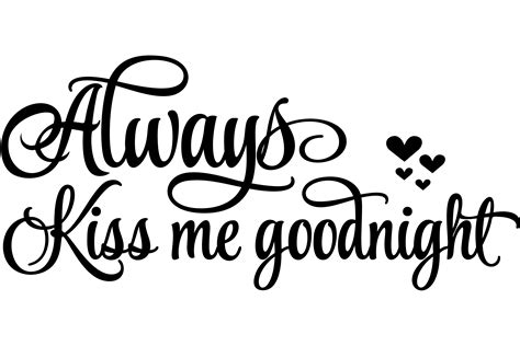 Always Kiss Me Goodnight Graphic By Am Digital Designs · Creative Fabrica Kiss Me Good Night