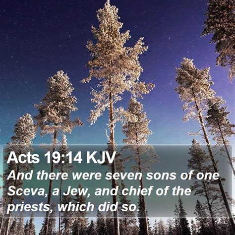Acts 1914 Kjv And There Were Seven Sons Of One Sceva A Jew