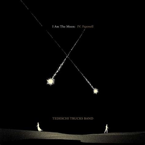 Tedeschi Trucks Band I Am The Moon Iv Farewell