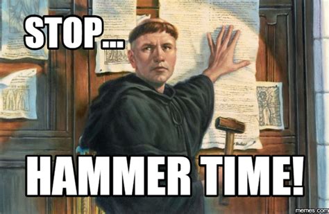 John Spencer Writes 37 Of The Best Reformation500 Memes Not The Bible