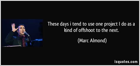 Marc Almond Quotes Quotesgram