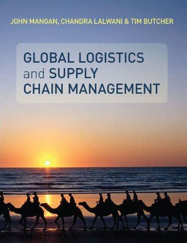 Global Logistics And Supply Chain Management By Mangan American Book